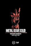 Metal Gear Solid: Hideo Kojima's Magnum Opus